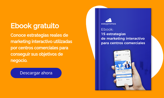 Ebook gratuito Conoce estrategias reales de marketing interactivo utilizadas por centros comerciales para conseguir sus objetivos de negocio. &nbsp;